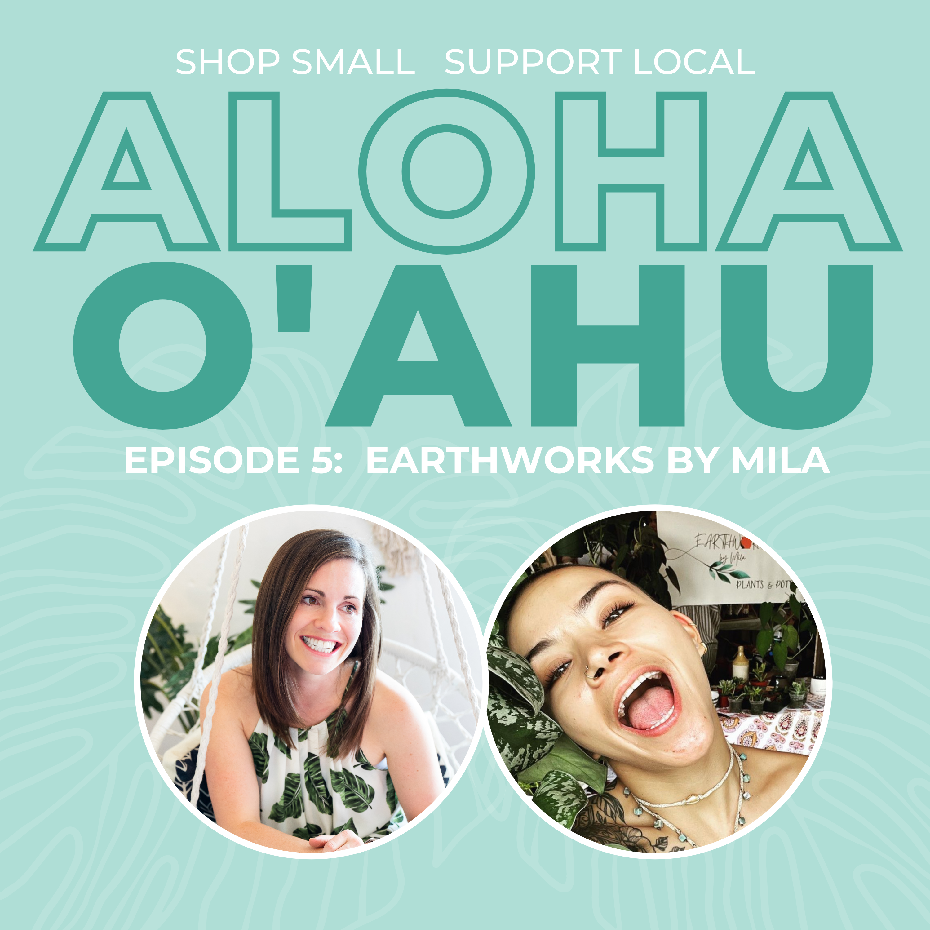 aloha oahu earthworks by mila podcast