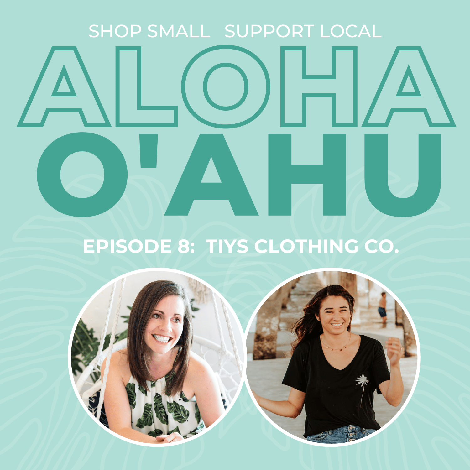 Aloha Oahu Epside TIYS clothing co