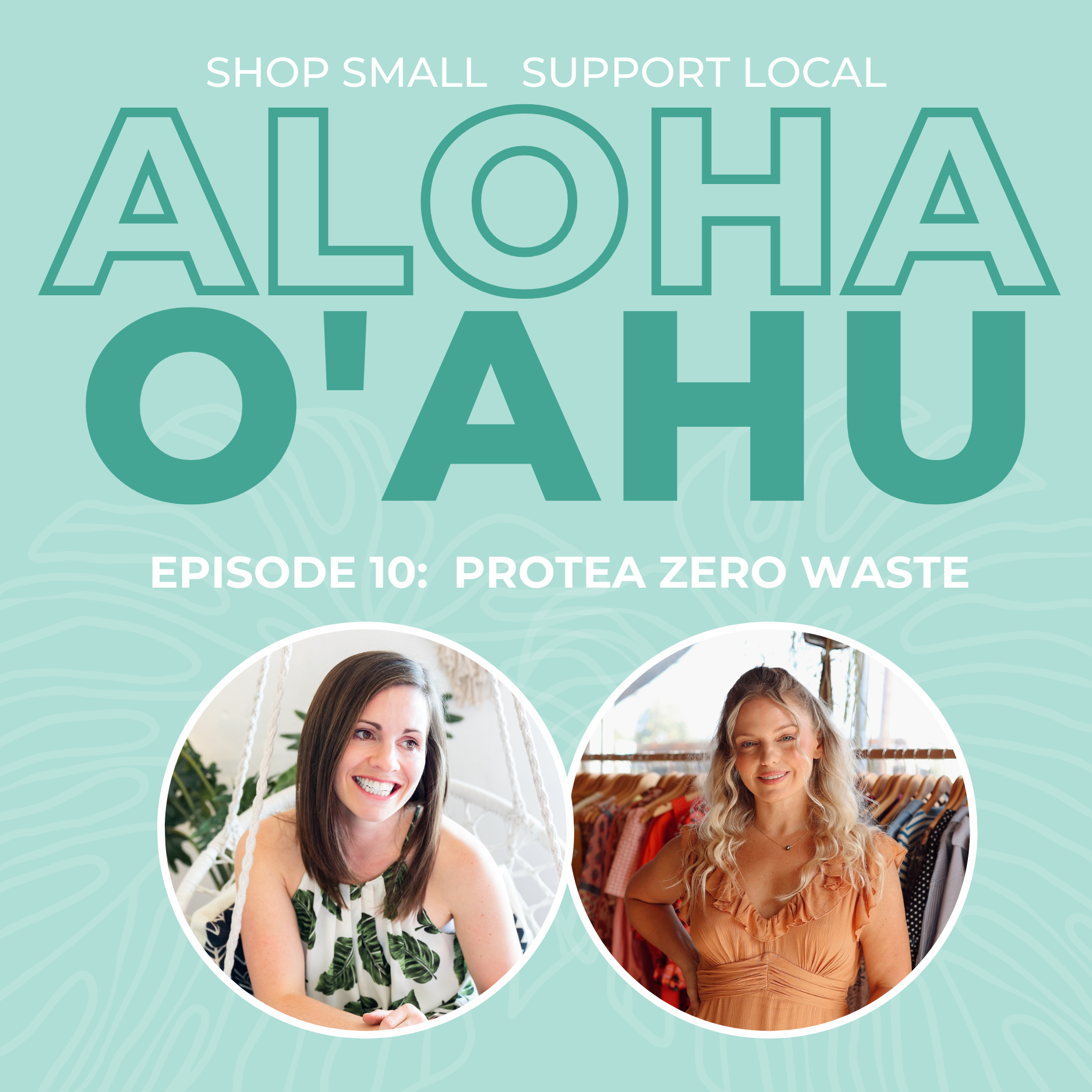 Aloha Oahu Podcast: Protea zero waste
