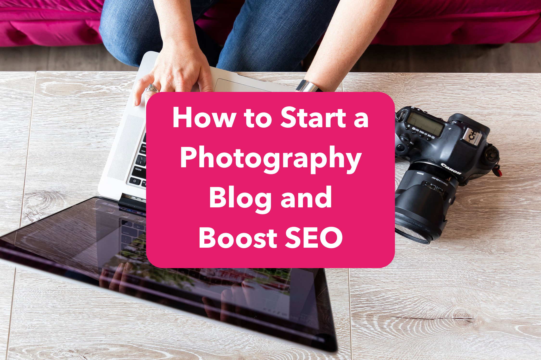 How to start a photography blog for seo