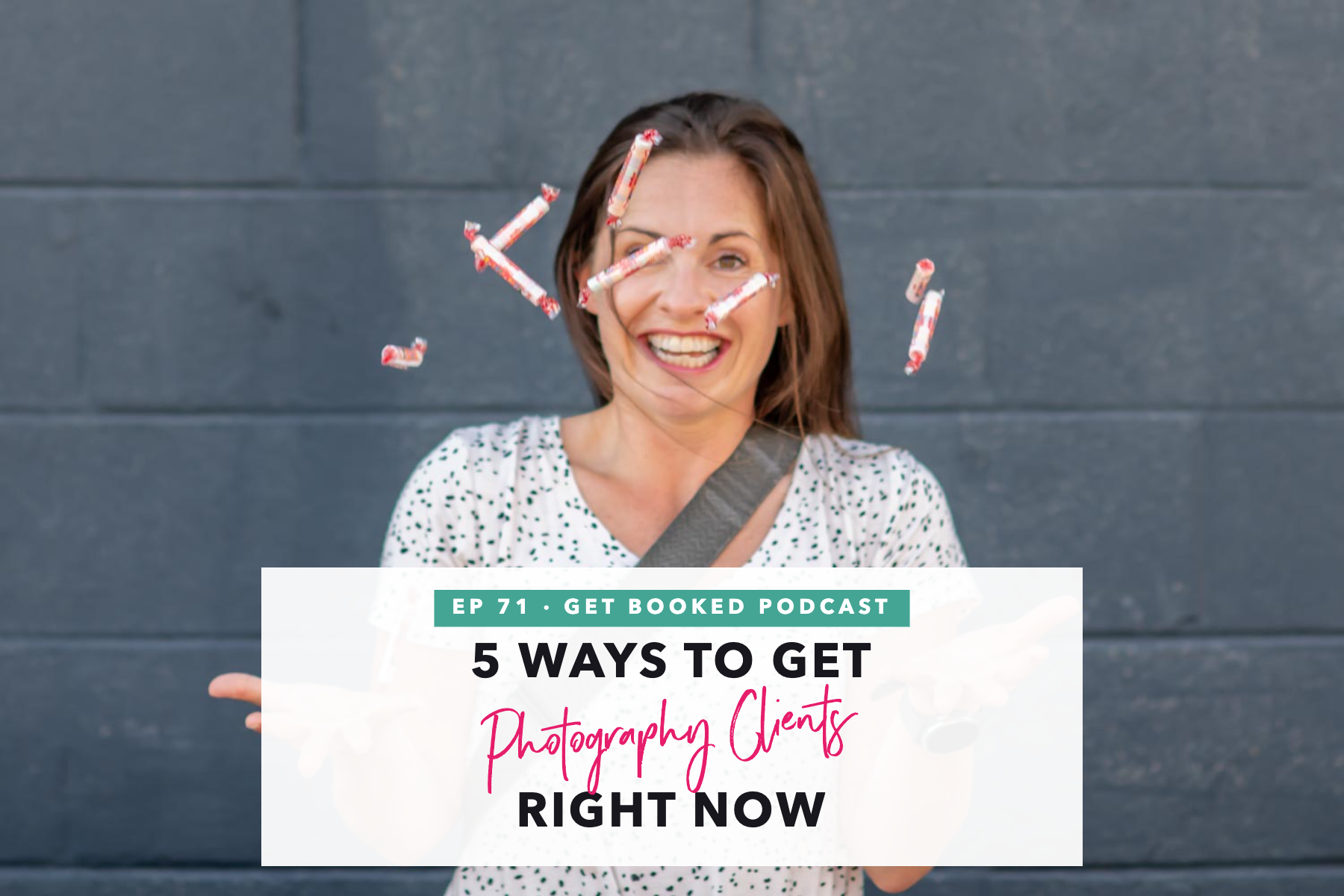 ep 71 Get Booked Podcast how to get photography clients blog header.png@x